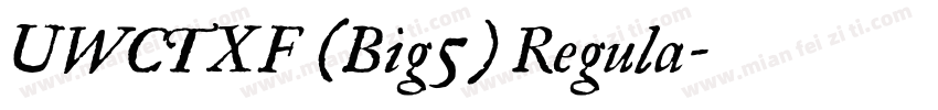 UWCTXF (Big5) Regula字体转换